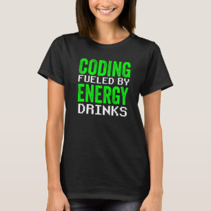 T-shirt Codage Alimenté Par Energy Drinks Code Programmer