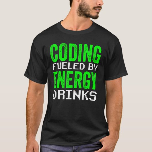 T-shirt Codage Alimenté Par Energy Drinks Code Programmer  (Devant)