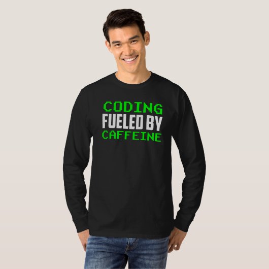 T-shirt Codage Alimenté Par La Caféine Dit Coder Code Prog (Devant entier)