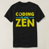 T-shirt Codage Est Mon Code Zen Calm Drôle Programmateur (Design devant)
