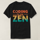 T-shirt Codage Est Mon Code Zen Calm Funny Programmer 1 (Design devant)