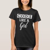 T-shirt Code comme une fille programmeur Coder IT (Devant)