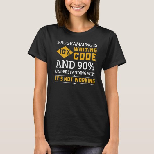 T-shirt Code de programmation Comprendre pourquoi cela ne  (Devant)