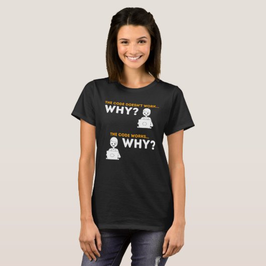 T-shirt Code Fonctionne Pourquoi Informatique Programmeur (Devant entier)
