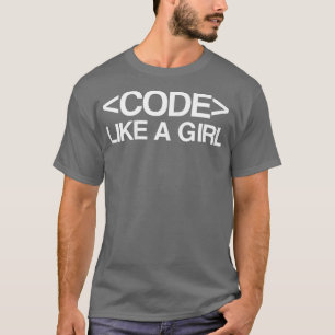T-shirt Code Like A Girl - Coder, Geek, Programmation