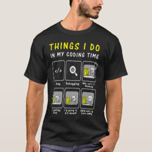 T-shirt Code Programmer Ce Que Je Fais Dans Mon Temps De C