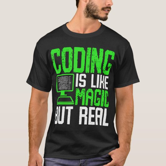 T-shirt Coder, c'est comme de la magie, mais réelle (Devant)