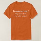 T-shirt Coder Document Mon code pourquoi nous l'appelons c (Design devant)
