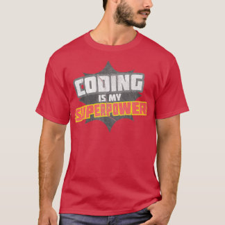 T-shirt Coder est ma superpuissance