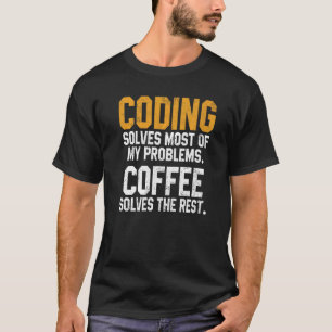 T-shirt Coder résout mes problèmes Geek de programmation d