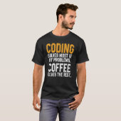 T-shirt Coder résout mes problèmes Programmation Café Gee (Devant entier)