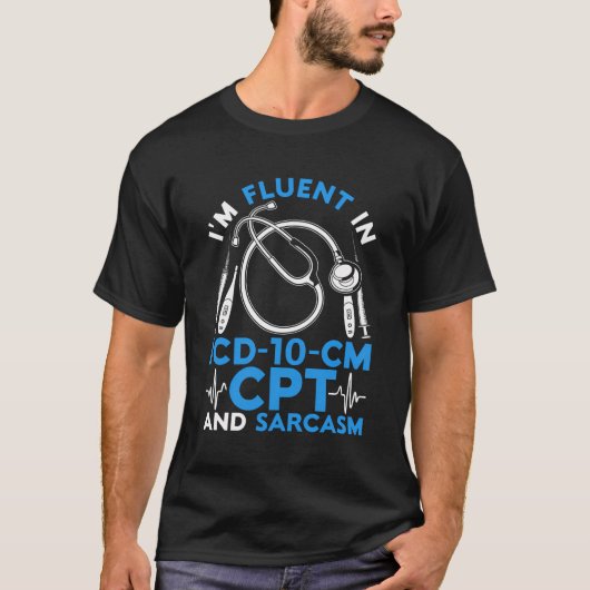 T-shirt Codeur Médicale Je Suis Fluent Dans Icd-10-Cm Cpt  (Devant)