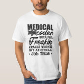 T-shirt Codeur Médicale parce que Freakin ICD Coding Assis (Devant)