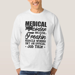 T-shirt Codeur Médicale parce que Freakin ICD Coding Assis