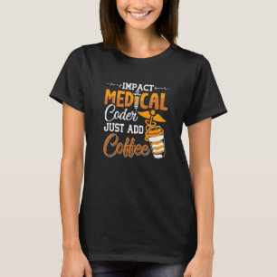 T-shirt Coding Assistant Programmeur Médicale Coder Ajoute