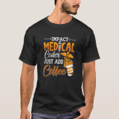 T-shirt Coding Assistant Programmeur Médicale Coder Ajoute (Devant)
