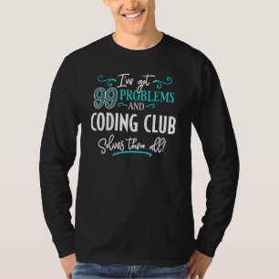 T-shirt Coding Club Coding Club Coding Les Résout Tous