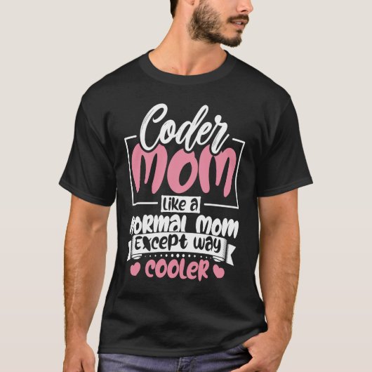 T-shirt Coding Coder Maman Comme Une Maman Normale Sauf P  (Devant)