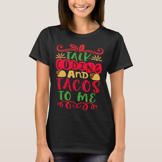 T-shirt Coding Funny Tacos Programme alimentaire mexicain  (Devant)