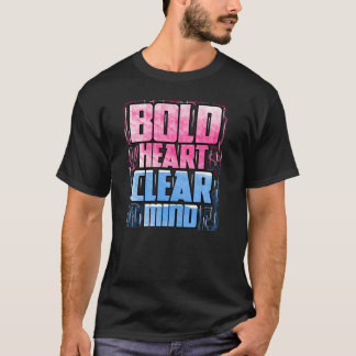 T-shirt Coeur audacieux, esprit clair