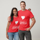 T-shirt Coeur fragile… Manipulez avec soin (Unisexe)