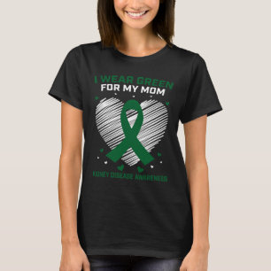 T-shirt Coeur Je Porte Vert Pour Ma Mère Maladie Du Rein C