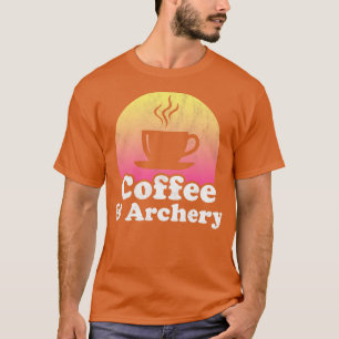 T-shirt Coffee and Archery