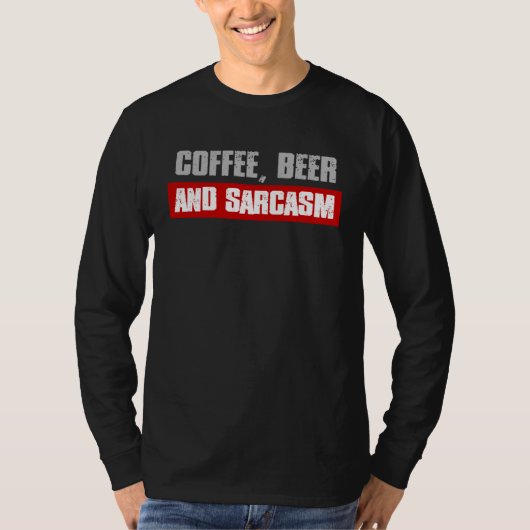 T-shirt COFFEE BEER AND SARCASM  Sarcastic Caffeine (Devant)