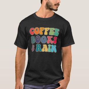 T-shirt Coffee Books and Rain