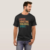 T-shirt Coffee Budgeting Pickleball Répéter le compte d'ar (Devant entier)
