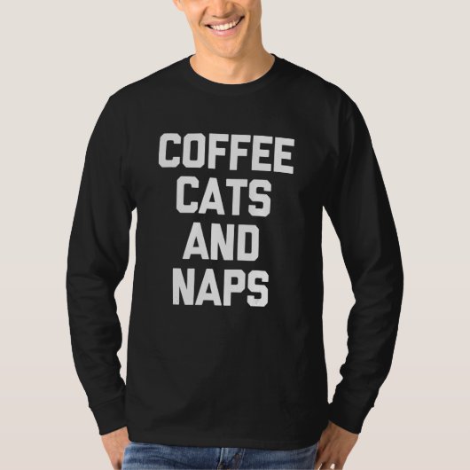 T-shirt Coffee Cats & Naps   Saying Cat Owner Cat  Cat (Devant)