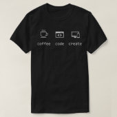 T-shirt Coffee Code Crée Programmation Software Developme (Design devant)