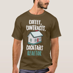 T-shirt Coffee Contracts Cocktails Realtor