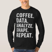 T-shirt Coffee Data Analyze Shape Repeat ABA Behavior anal (Devant)