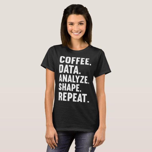 T-shirt Coffee Data Analyze Shape Repeat ABA Behavior anal (Devant entier)