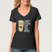T-shirt Coffee Dit Jusqu'À Ce Que J'Ai De Café Mug Styrofo (Devant)