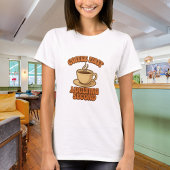 T-shirt Coffee first adulting second quote humor