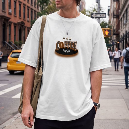 T-shirt Coffee First – Funny Coffee Lover Typography Desig