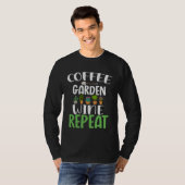 T-shirt Coffee garden wine repeat  outfit gardener wine    (Devant entier)
