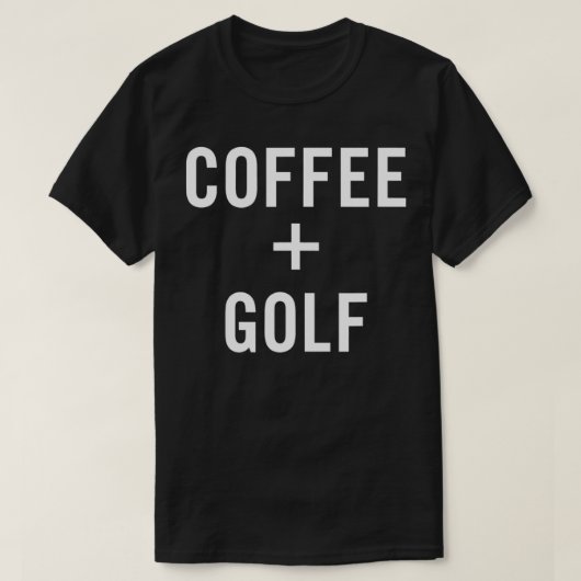 T-shirt Coffee + Golf for Golfer (Design devant)