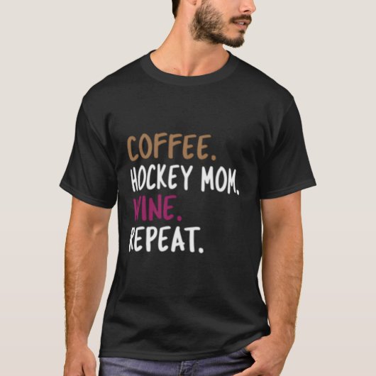 T-shirt Coffee Hockey Maman Vin Répétition (Devant)