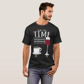 T-shirt Coffee  How I Tell Time Wine Drinker (Devant entier)