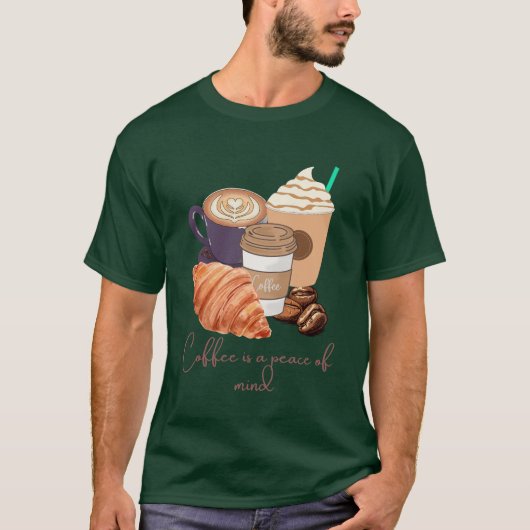 T-shirt Coffee Is a Peace of Mind – Calm & Cozy Design (Devant)
