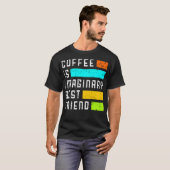 T-shirt Coffee is imaginary best friend (Devant entier)
