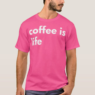 T-shirt Coffee is Life - Minimal Design 