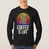 T-shirt Coffee Is Life   Women Coffee Love Skeleton Caffin (Devant)