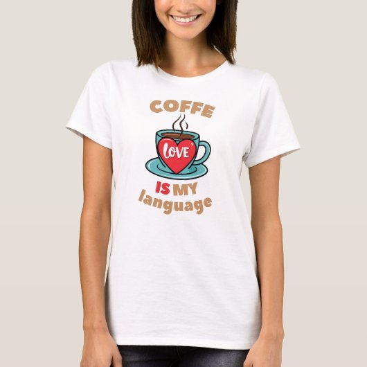 T-shirt Coffee is my love language (Devant)