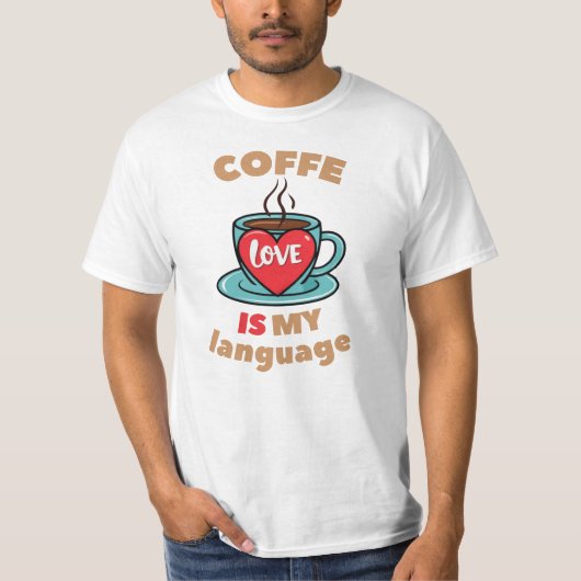 T-shirt Coffee is my love language (Devant)