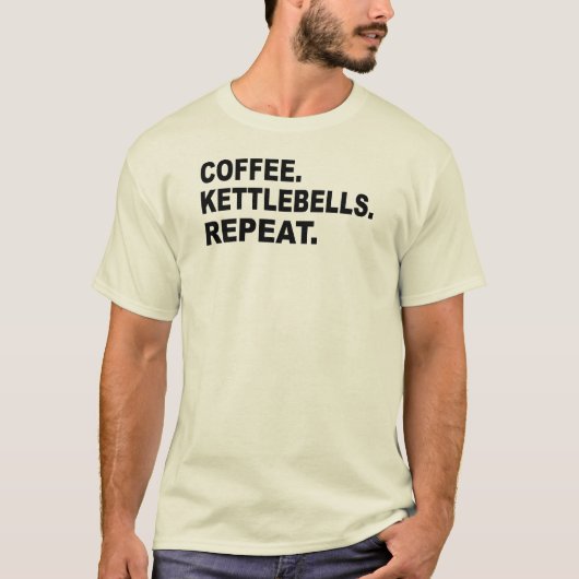T-shirt Coffee Kettlebells Répéter (Devant)