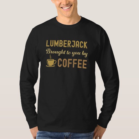T-shirt Coffee Loving Lumberjack Busy Exhausted  Cute (Devant)